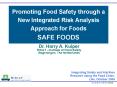 Promoting Food Safety through a New Integrated Risk Analysis Approach for Foods SAFE FOODS PowerPoint PPT Presentation