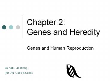 Chapter 2: Genes and Heredity