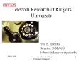 Telecom%20Research%20at%20Rutgers%20University PowerPoint PPT Presentation