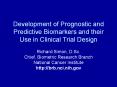Development of Prognostic and Predictive Biomarkers and their Use in Clinical Trial Design PowerPoint PPT Presentation