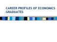 CAREER PROFILES OF ECONOMICS GRADUATES PowerPoint PPT Presentation