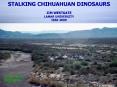 STALKING CHIHUAHUAN DINOSAURS JIM WESTGATE LAMAR UNIVERSITY ISEA 2009 PowerPoint PPT Presentation