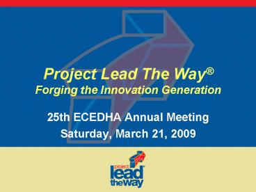 Project Lead The Way Forging the Innovation Generation
