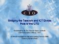 Bridging the Telecom and ICT Divide: Role of the CTO PowerPoint PPT Presentation
