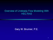 Overview of Unsteady Flow Modeling With HEC-RAS