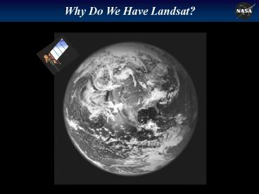 Why Do We Have Landsat