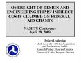 OVERSIGHT OF DESIGN AND ENGINEERING FIRMS INDIRECT COSTS CLAIMED ON FEDERALAID GRANTS NASHTU Confere PowerPoint PPT Presentation