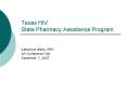Texas HIV State Pharmacy Assistance Program PowerPoint PPT Presentation