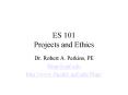 ES 101 Projects and Ethics PowerPoint PPT Presentation