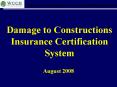 Damage to Constructions Insurance Certification System PowerPoint PPT Presentation