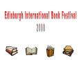 Edinburgh International Book Festival Trip 2008 PowerPoint PPT Presentation
