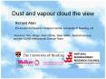 Dust and vapour cloud the view PowerPoint PPT Presentation