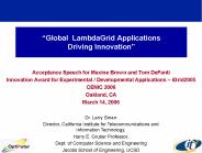 Global LambdaGrid Applications Driving Innovation"