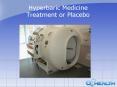 Hyperbaric Medicine Treatment or Placebo PowerPoint PPT Presentation