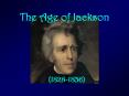The Age of Jackson PowerPoint PPT Presentation