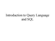 Introduction to Query Language and SQL