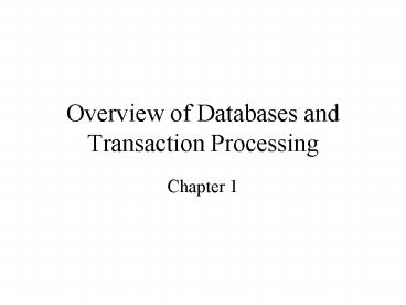Overview of Databases and Transaction Processing presentation | free to ...