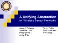 A Unifying Abstraction for Wireless Sensor Networks PowerPoint PPT Presentation