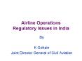 Airline Operations Regulatory Issues in India PowerPoint PPT Presentation