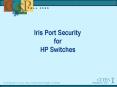 Iris Port Security for HP Switches PowerPoint PPT Presentation