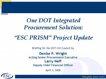 One DOT Integrated Procurement Solution: ESC PRISM Project Update