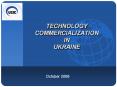 TECHNOLOGY COMMERCIALIZATION IN UKRAINE PowerPoint PPT Presentation