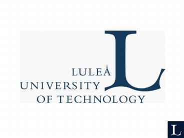 A warm welcome to Lule University of Technology