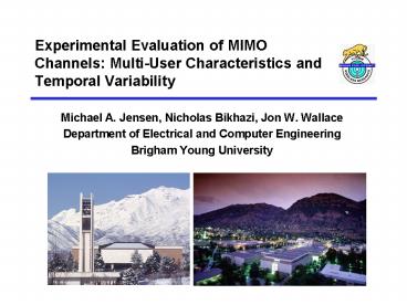 Experimental Evaluation of MIMO Channels: Multi-User Characteristics and Temporal Variability