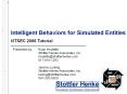 Intelligent Behaviors for Simulated Entities PowerPoint PPT Presentation