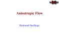 Anisotropic Flow PowerPoint PPT Presentation