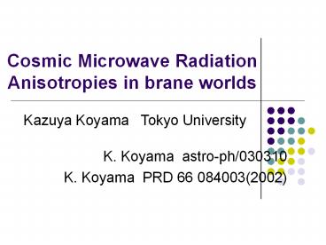 Cosmic%20Microwave%20Radiation%20Anisotropies%20in%20brane%20worlds