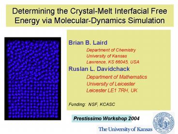 Determining the CrystalMelt Interfacial Free Energy via MolecularDynamics Simulation