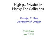 High pT Physics in Heavy Ion Collisions