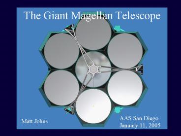 The Giant Magellan Telescope