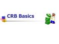 CRB Basics PowerPoint PPT Presentation