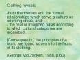Clothing reveals: -both the themes and the formal relationships which serve a culture as orienting ideas, and - the real or imagined basis according to which cultural categories are organized . . .  [Consequently,] the principles of a world are found PowerPoint PPT Presentation