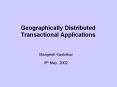 Geographically Distributed Transactional Applications PowerPoint PPT Presentation