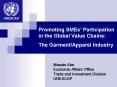 Promoting SMEs Participation in the Global Value Chains: The GarmentApparel Industry PowerPoint PPT Presentation