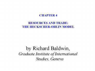 CHAPTER 4 RESOURCES AND TRADE: THE HECKSCHEROHLIN MODEL