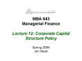 MBA 643 Managerial Finance Lecture 12: Corporate Capital Structure Policy PowerPoint PPT Presentation
