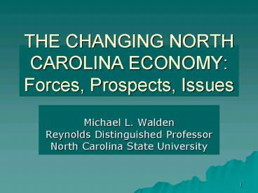 THE CHANGING NORTH CAROLINA ECONOMY: Forces, Prospects, Issues