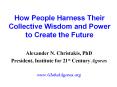 How People Harness Their Collective Wisdom and Power to Create the Future PowerPoint PPT Presentation