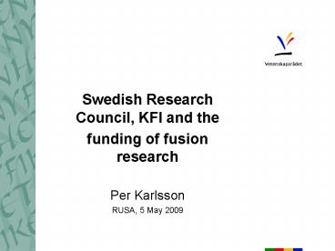 Swedish Research Council, KFI and the
