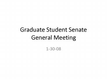 Graduate Student Senate General Meeting