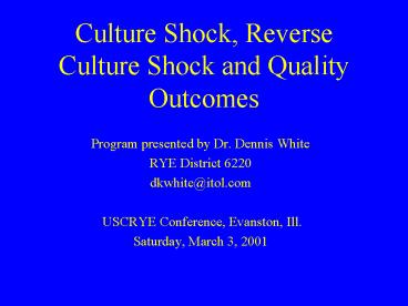Culture Shock, Reverse Culture Shock and Quality Outcomes