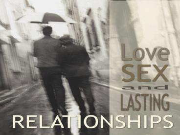 Love, Sex, and Lasting Relationships 01