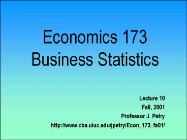 Economics 173 Business Statistics