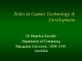 Roles in Games Technology PowerPoint PPT Presentation