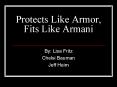 Protects Like Armor, Fits Like Armani PowerPoint PPT Presentation