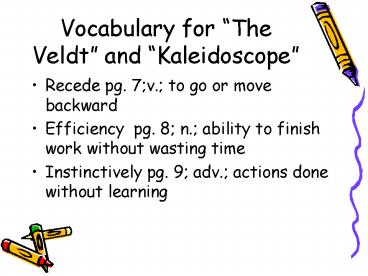 Vocabulary for The Veldt and Kaleidoscope